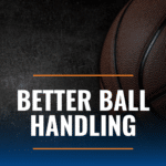 All_Access_Better-Ball-Handling.png